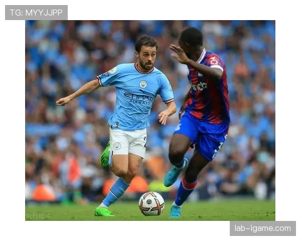 贝尔纳多控球如神助，率队稳居领先优势