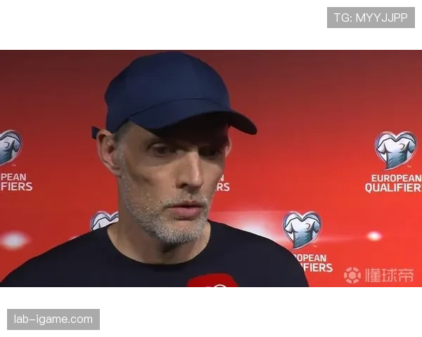 图赫尔重振球队显成效，状态回升引关注